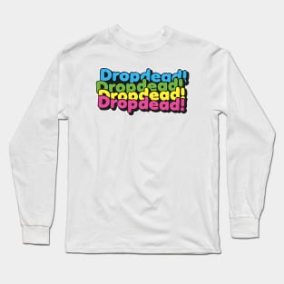 dropdead Long Sleeve T-Shirt